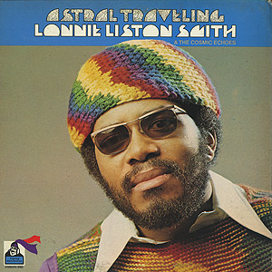 Lonnie Liston Smith & The Cosmic Echoes / Astral Traveling(LP 